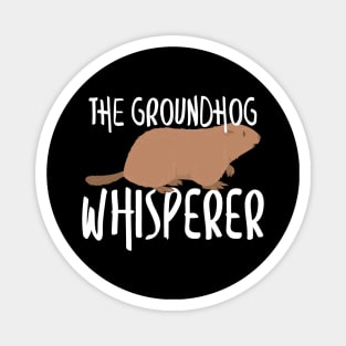 The Groundhog Whisperer Cute Groundhog's Day 2020 Magnet